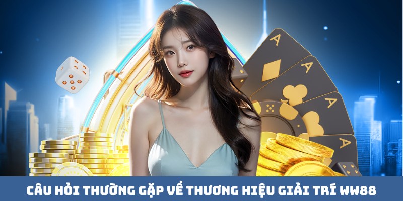 Câu hỏi được chuyên gia chia sẻ và giải đáp về WW88